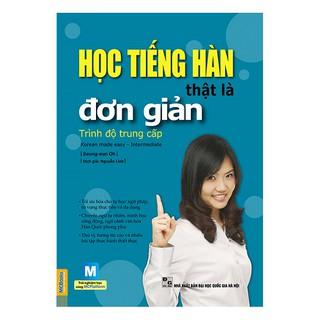 [LIFEMC11SA giảm 10% đơn 99K] Sách Học tiếng Hàn thật là đơn giản trình độ trung cấp