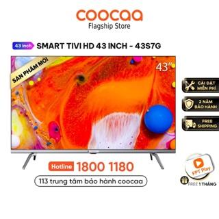 [Mã ELBAU4 giảm 4% đơn 500K] Smart TV Full HD Coocaa 43 Inch Wifi - 43S7G - Miễn phí lắp đặt